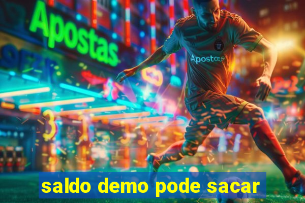 saldo demo pode sacar